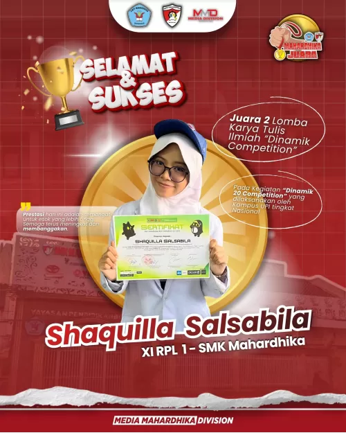Selamat kepada Shaquilla Salsabila XI RPL 1 � SMK Mahardhika Juara 2 Lomba Karya Tulis Ilmiah Dinamik Competition tingkat Nasional